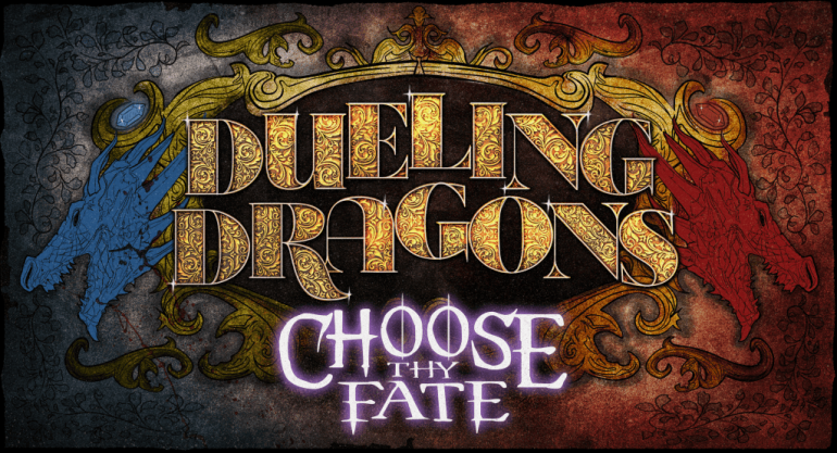 07_Dueling-Dragons-Choose-Thy-Fate-1024x555.png