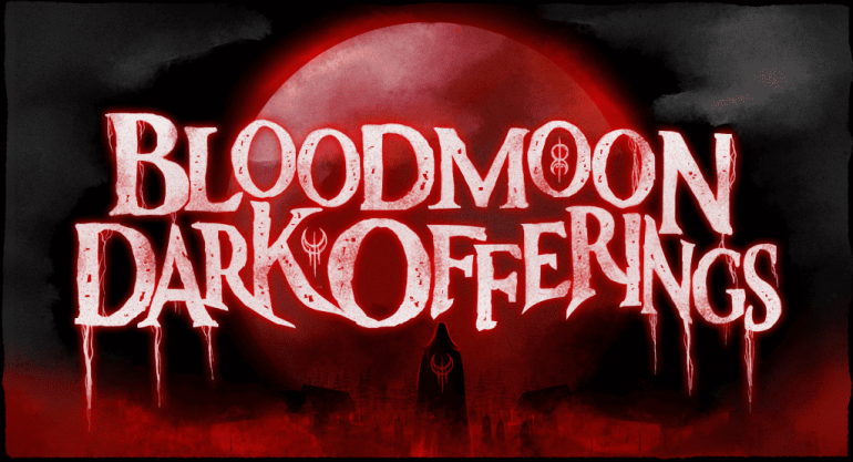 10_Bloodmoon-Dark-Offerings-1024x555.png